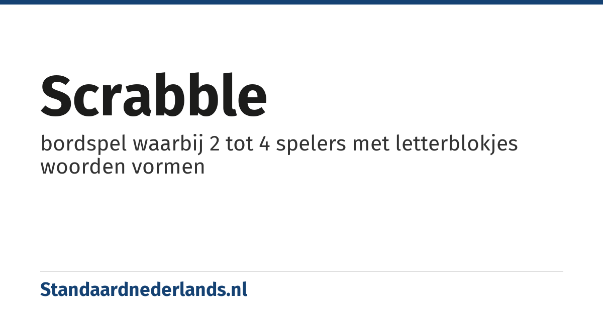 scrabble: bordspel waarbij 2 tot 4 spelers met letterblokjes woorden vormen