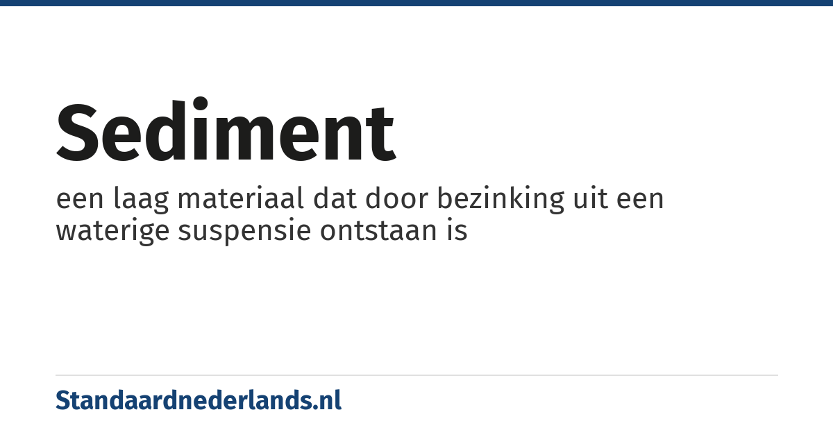 sediment: een laag materiaal dat door bezinking uit een waterige suspensie ontstaan is