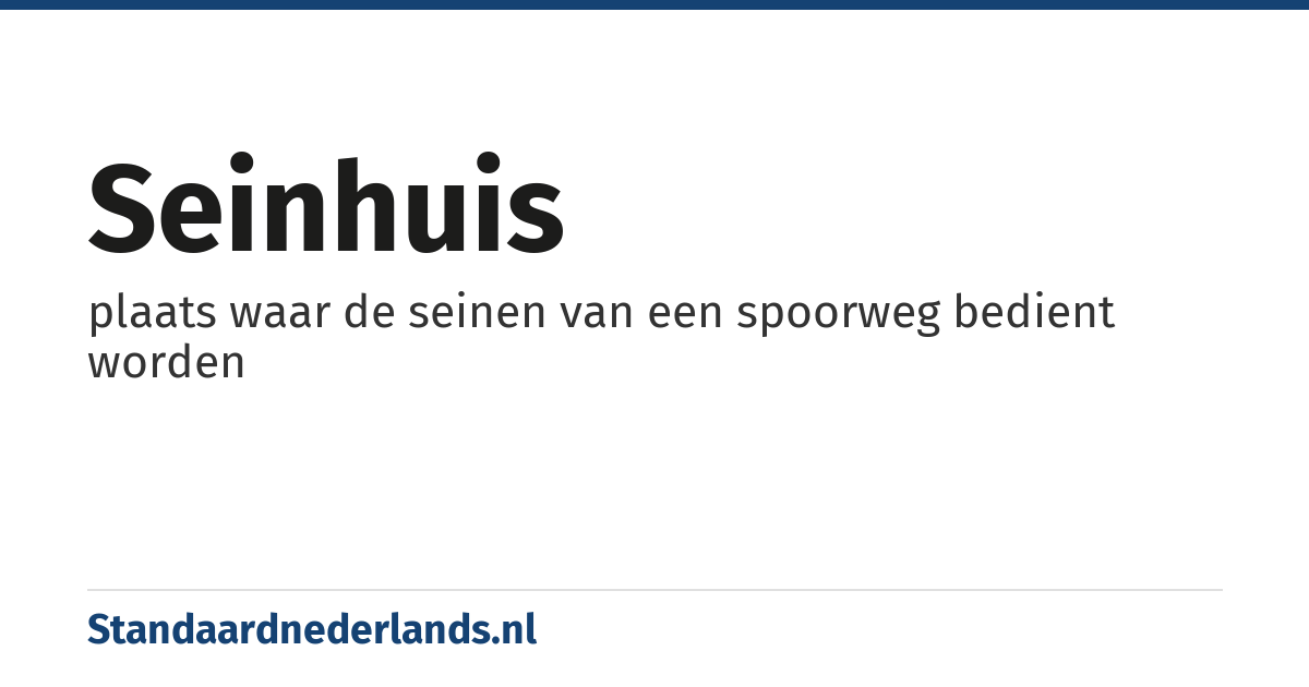 seinhuis: plaats waar de seinen van een spoorweg bedient worden