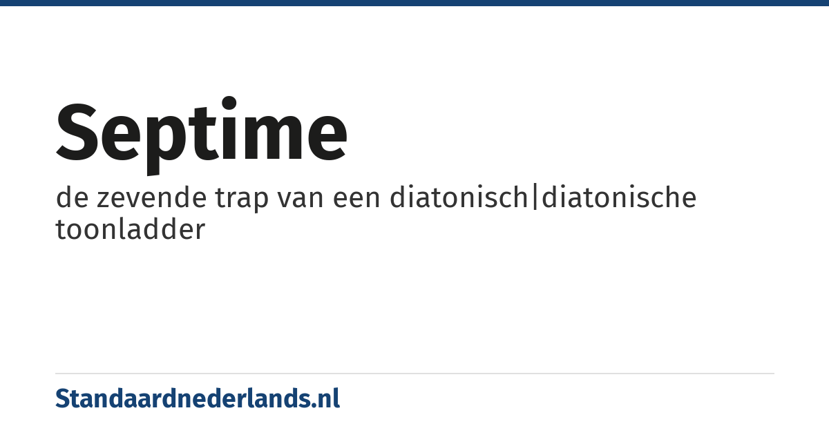 septime: de zevende trap van een diatonisch|diatonische toonladder
