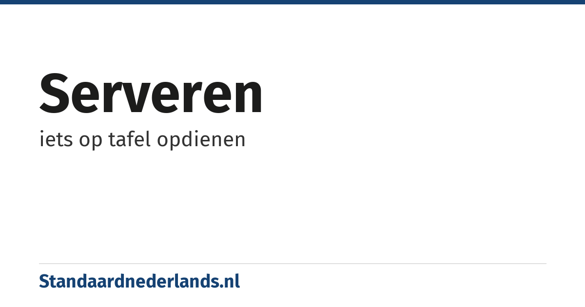 serveren: iets op tafel opdienen