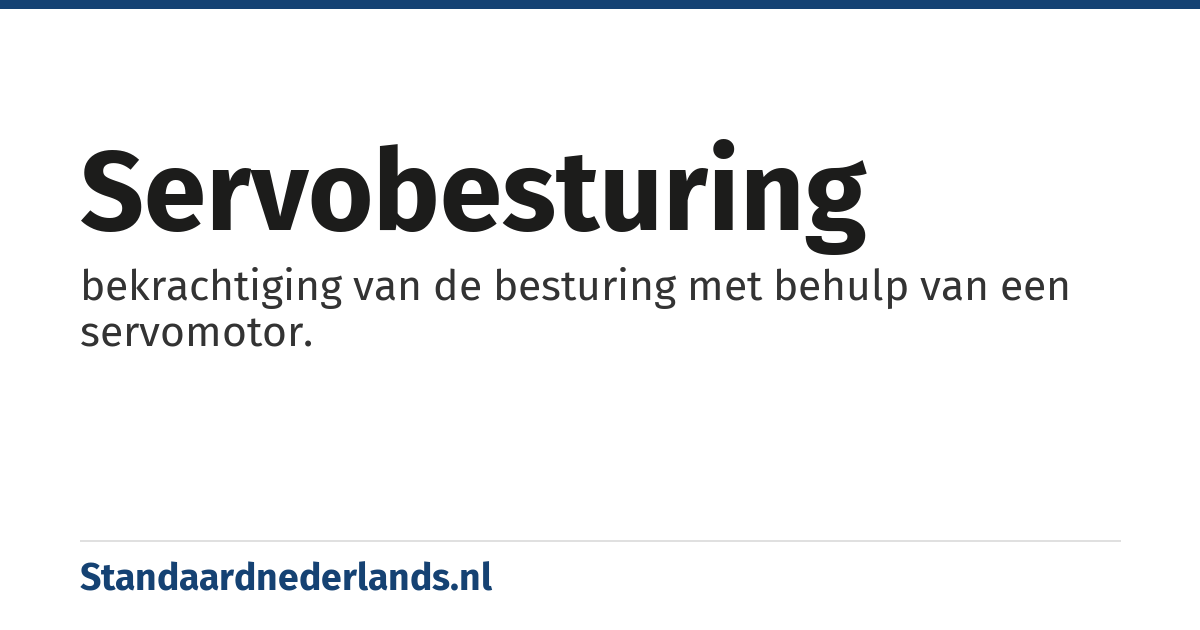 servobesturing: bekrachtiging van de besturing met behulp van een servomotor.