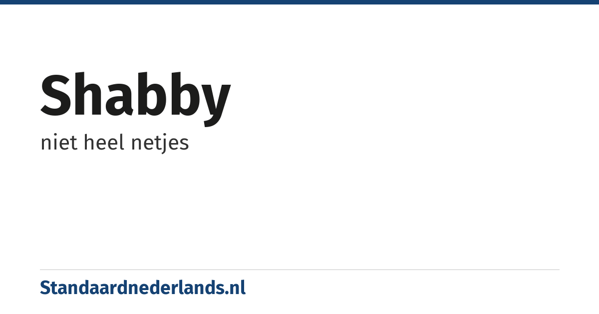 shabby: niet heel netjes