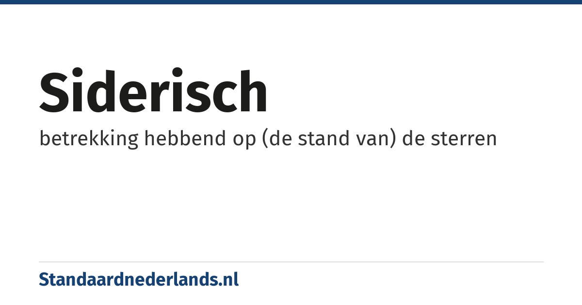siderisch: betrekking hebbend op (de stand van) de sterren