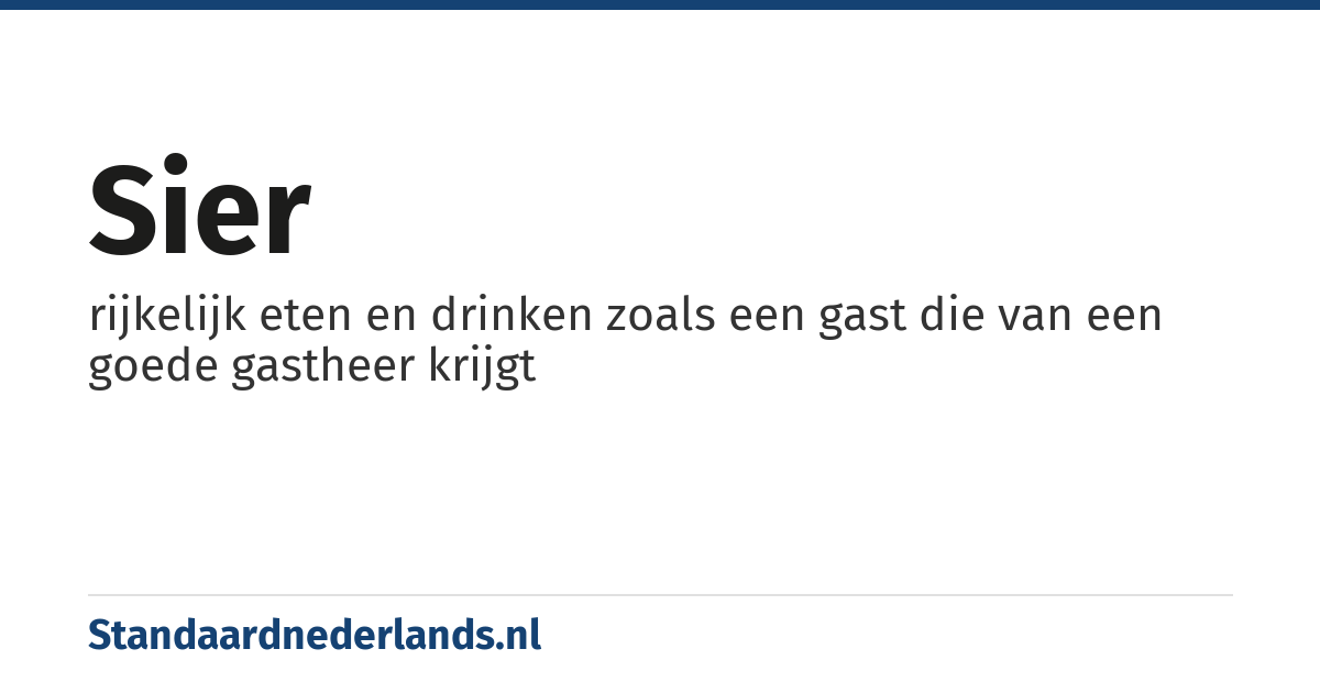 sier: rijkelijk eten en drinken zoals een gast die van een goede gastheer krijgt