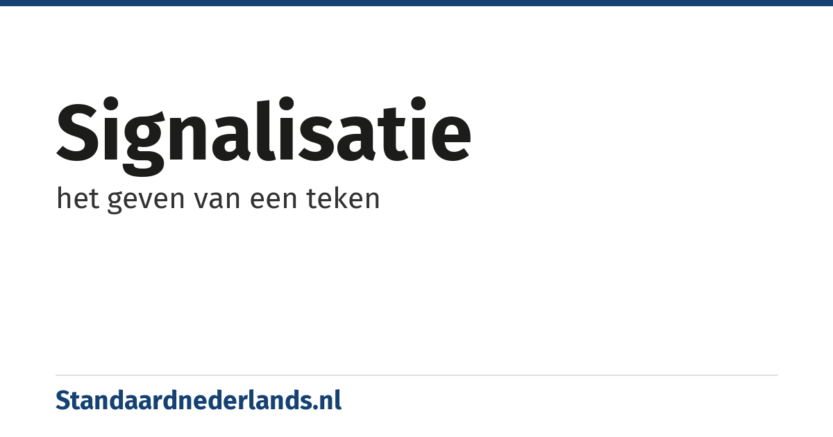 signalisatie: het geven van een teken