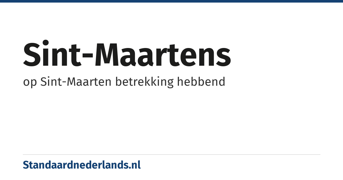 Sint-Maartens: op Sint-Maarten betrekking hebbend