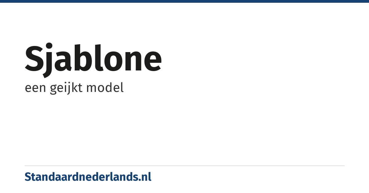 sjablone: een geijkt model