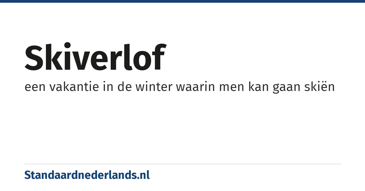 skiverlof: een vakantie in de winter waarin men kan gaan skiën