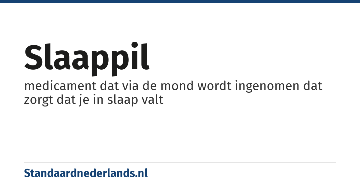 slaappil: medicament dat via de mond wordt ingenomen dat zorgt dat je in slaap valt