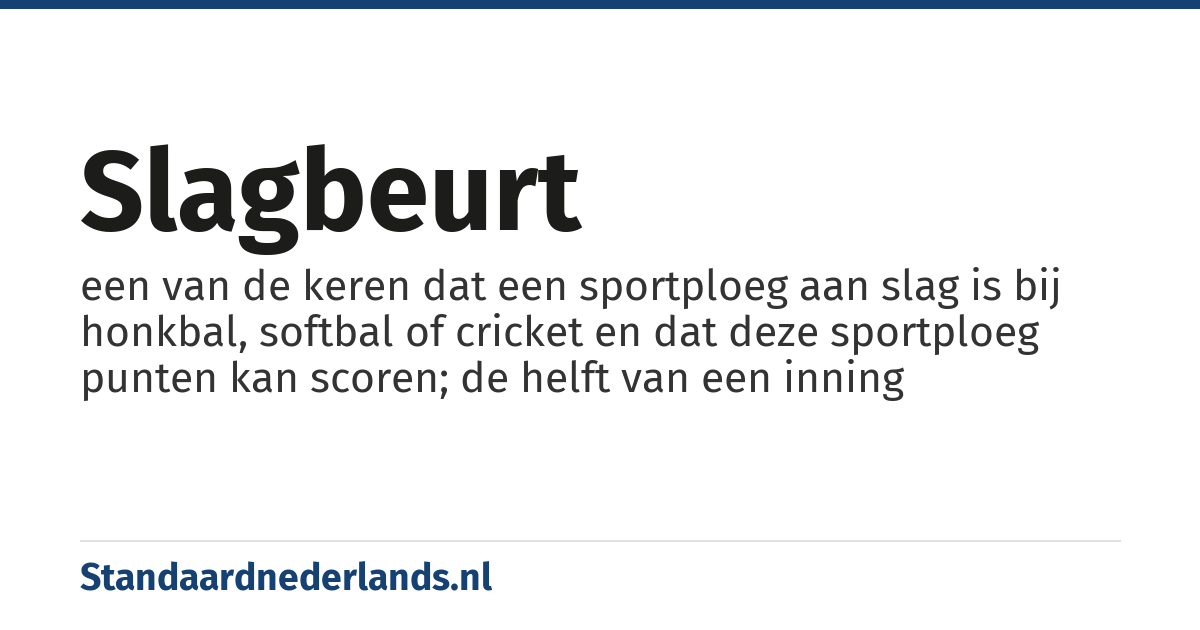 slagbeurt: een van de keren dat een sportploeg aan slag is bij honkbal, softbal of cricket en dat deze sportploeg punten kan scoren; de helft van een inning