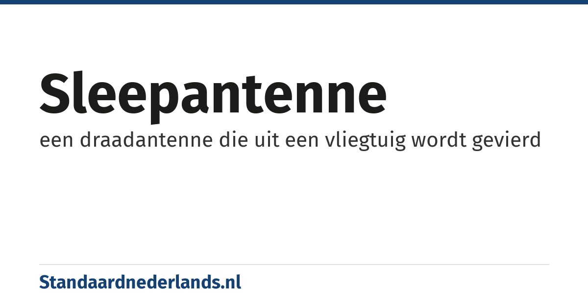 sleepantenne: een draadantenne die uit een vliegtuig wordt gevierd