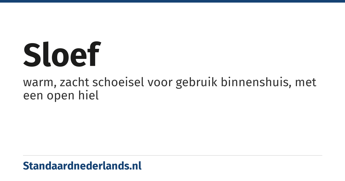 sloef: warm, zacht schoeisel voor gebruik binnenshuis, met een open hiel