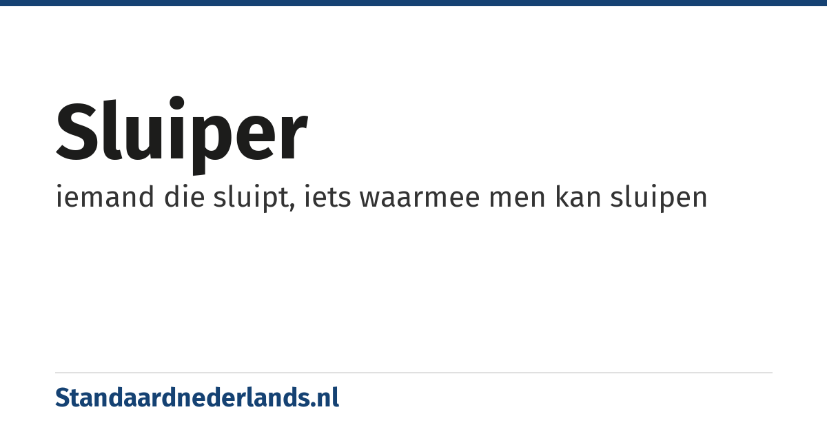 sluiper: iemand die sluipt, iets waarmee men kan sluipen