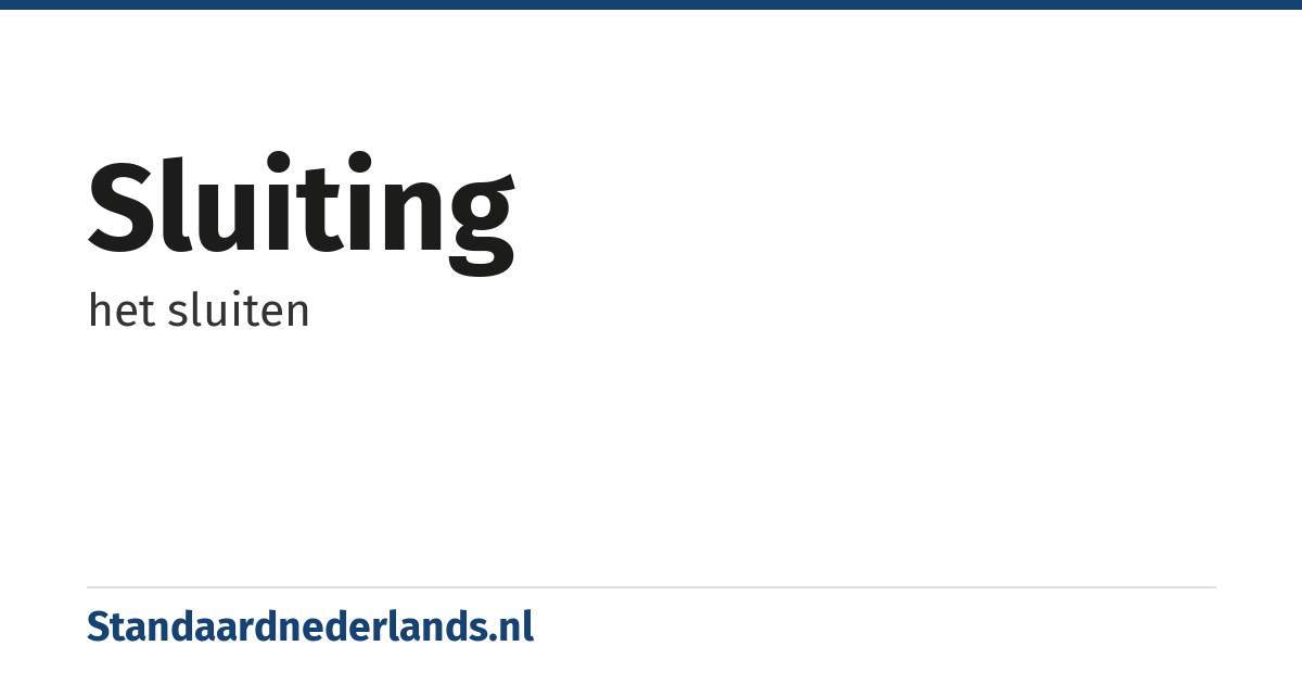 sluiting: het sluiten