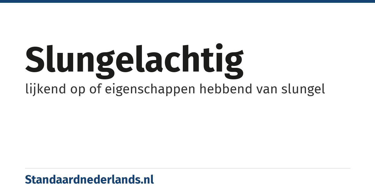 slungelachtig: lijkend op of eigenschappen hebbend van slungel
