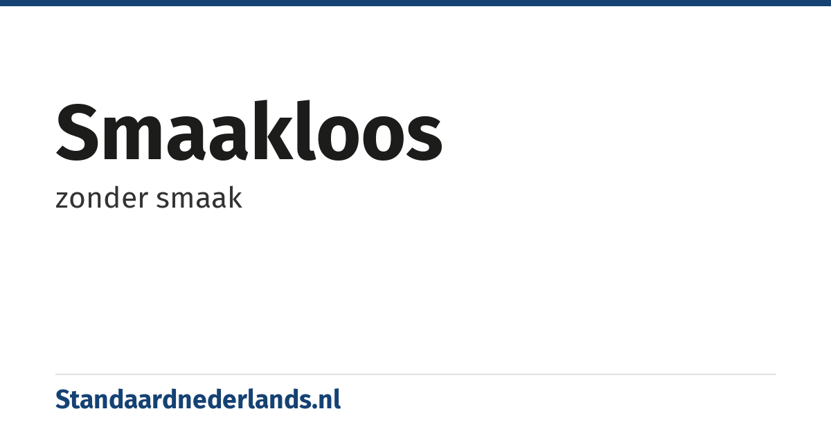 smaakloos: zonder smaak