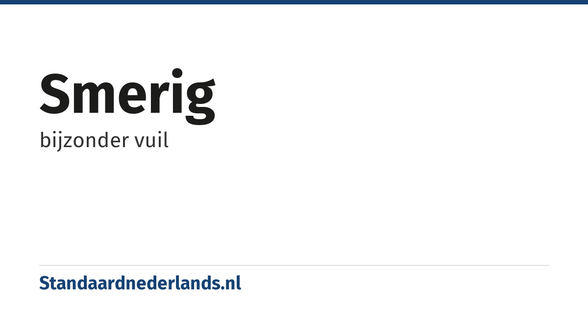 smerig: bijzonder vuil