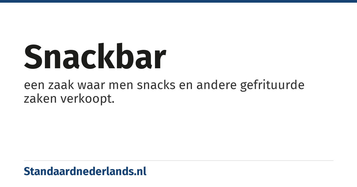 snackbar: een zaak waar men snacks en andere gefrituurde zaken verkoopt.