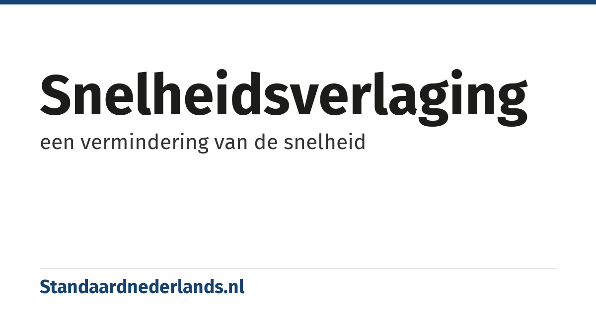 snelheidsverlaging: een vermindering van de snelheid