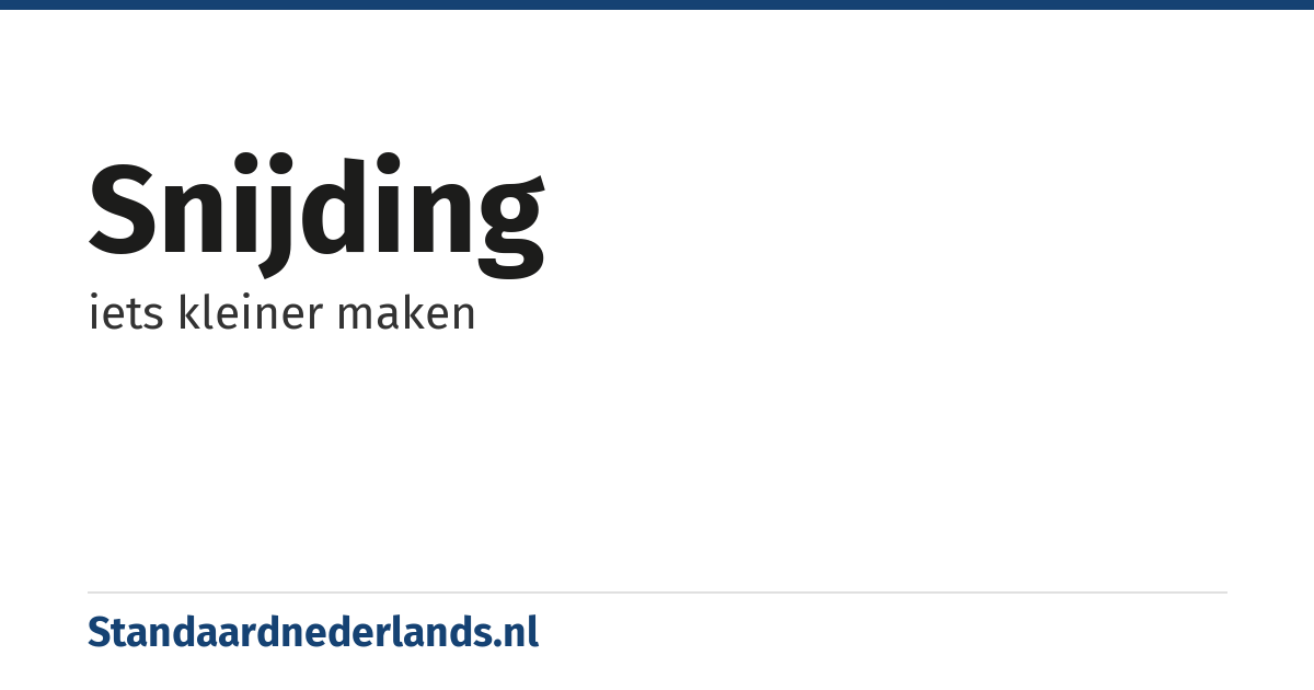 snijding: iets kleiner maken