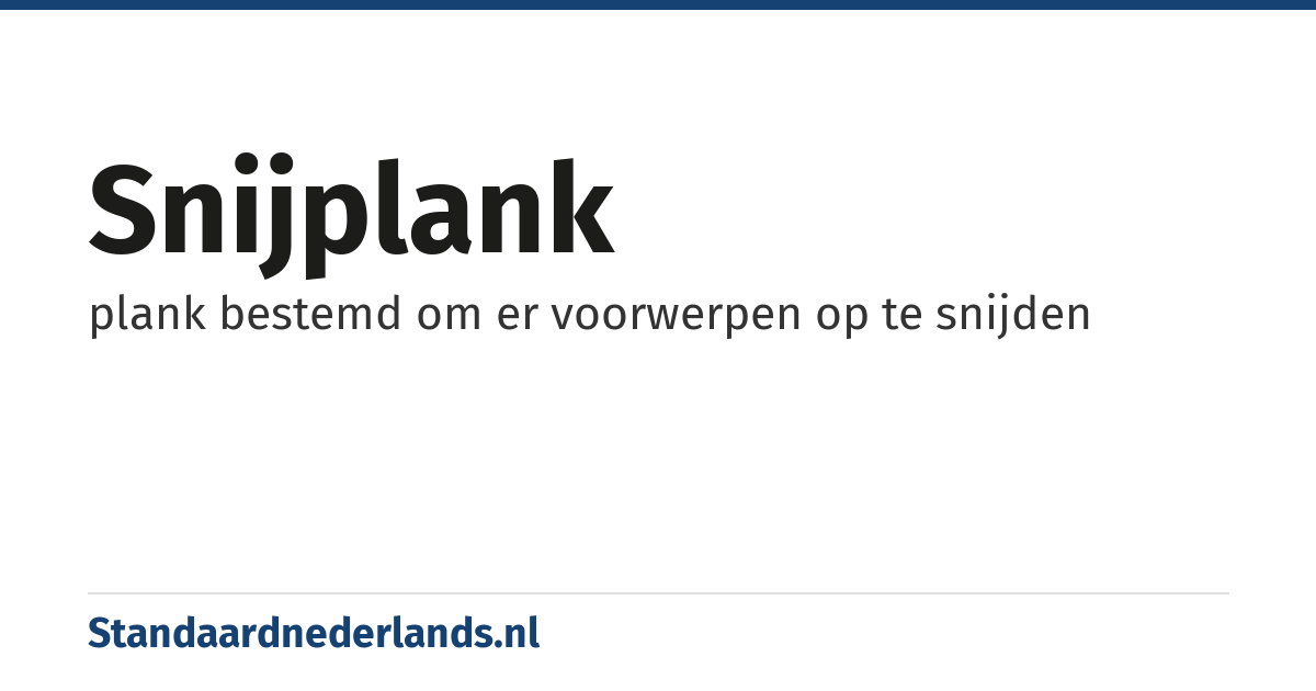 snijplank: plank bestemd om er voorwerpen op te snijden