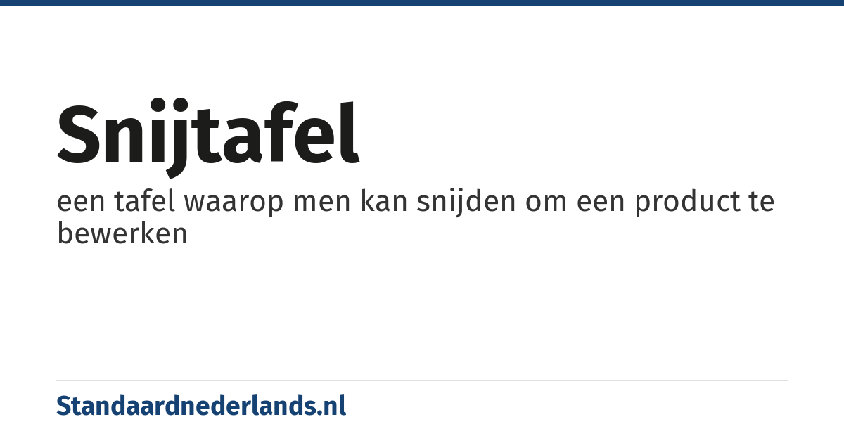 snijtafel: een tafel waarop men kan snijden om een product te bewerken