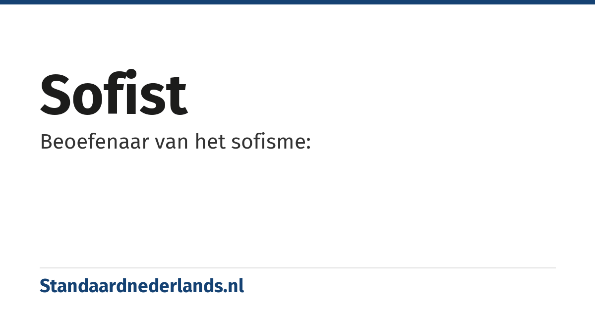sofist: Beoefenaar van het sofisme: