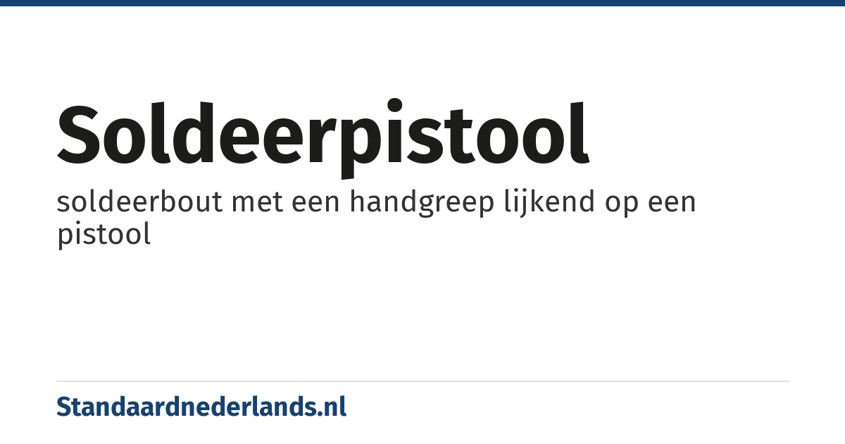 soldeerpistool: soldeerbout met een handgreep lijkend op een pistool