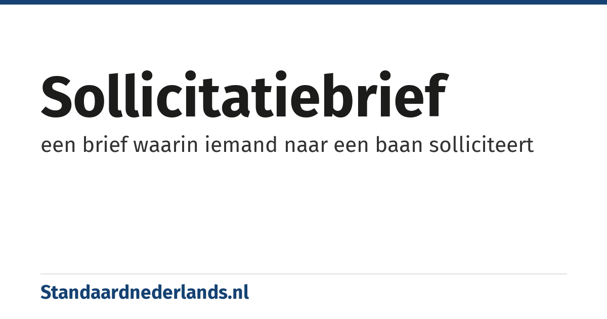 sollicitatiebrief: een brief waarin iemand naar een baan solliciteert