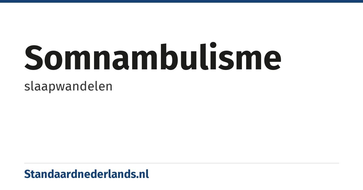 somnambulisme: slaapwandelen