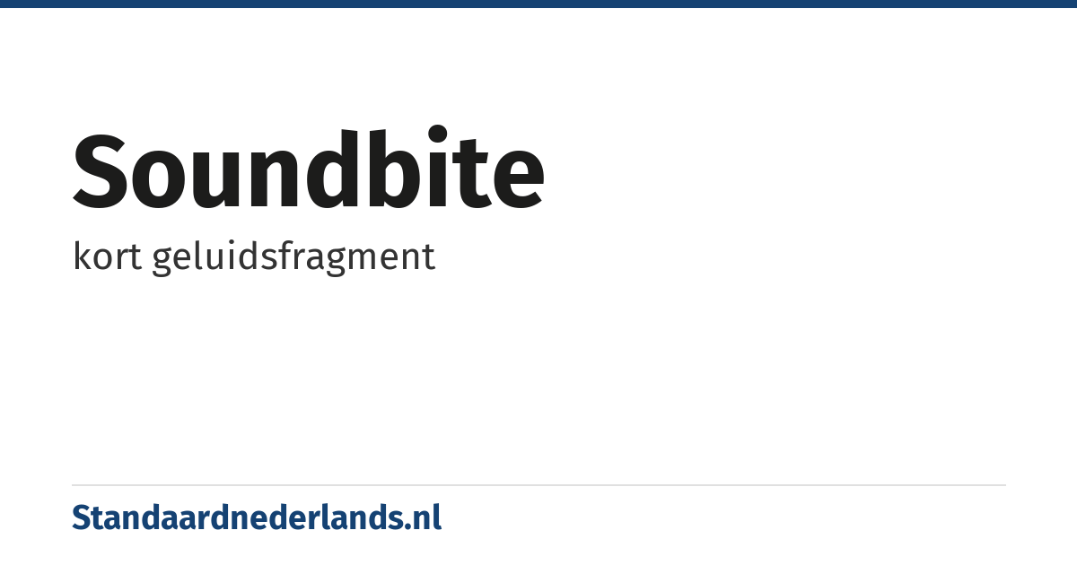 soundbite: kort geluidsfragment
