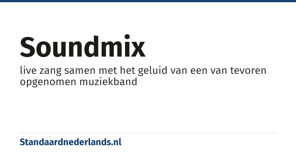 soundmix: live zang samen met het geluid van een van tevoren opgenomen muziekband