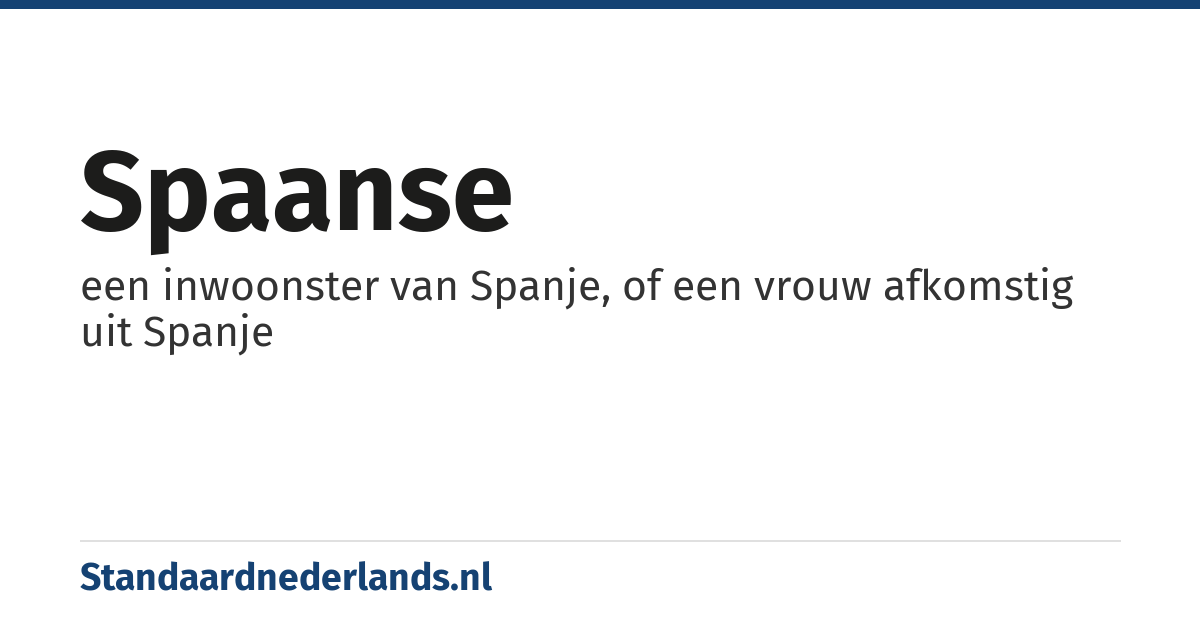 Spaanse: een inwoonster van Spanje, of een vrouw afkomstig uit Spanje