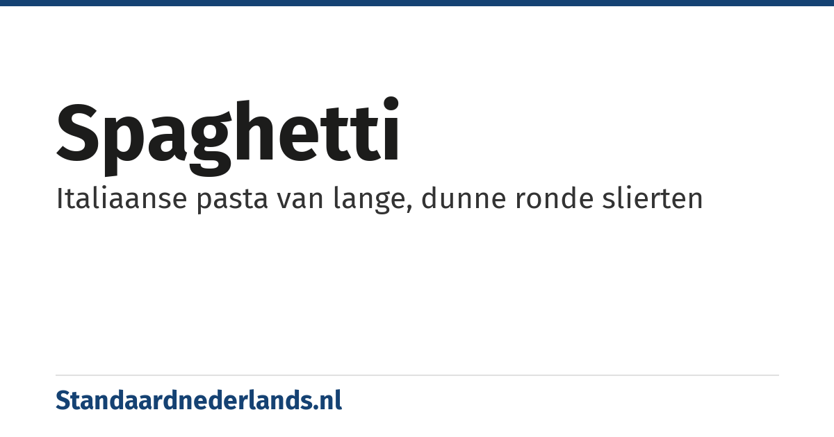 spaghetti: Italiaanse pasta van lange, dunne ronde slierten