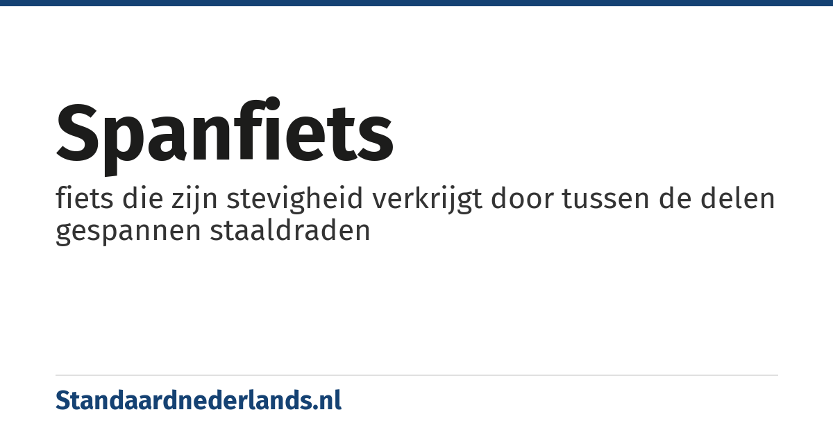spanfiets: fiets die zijn stevigheid verkrijgt door tussen de delen gespannen staaldraden