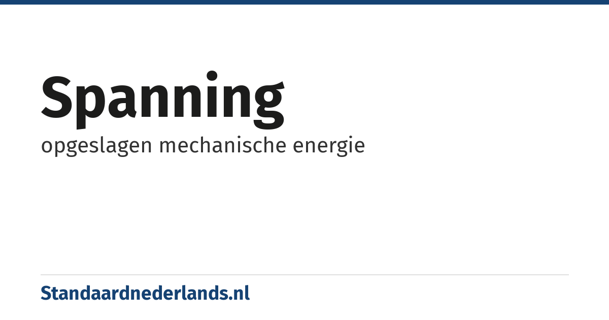 spanning: opgeslagen mechanische energie