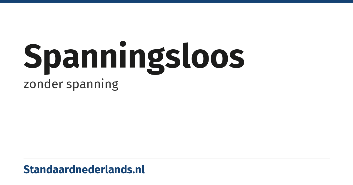 spanningsloos: zonder spanning