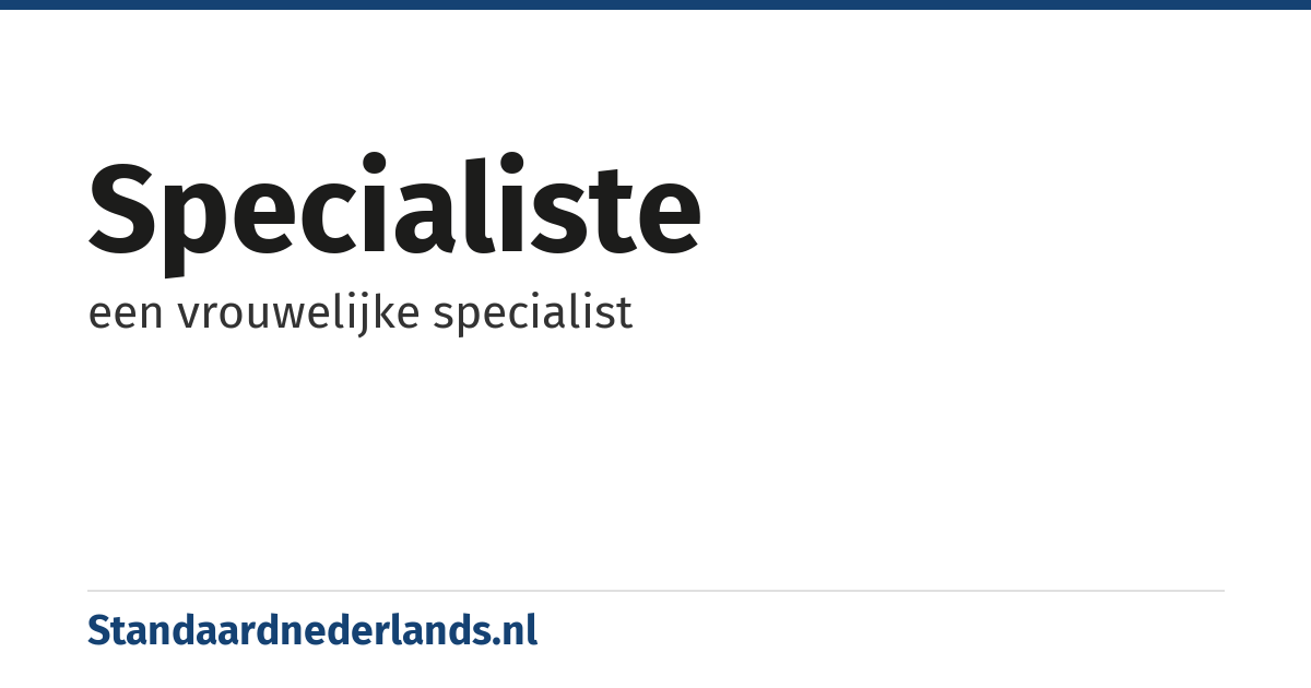 specialiste: een vrouwelijke specialist
