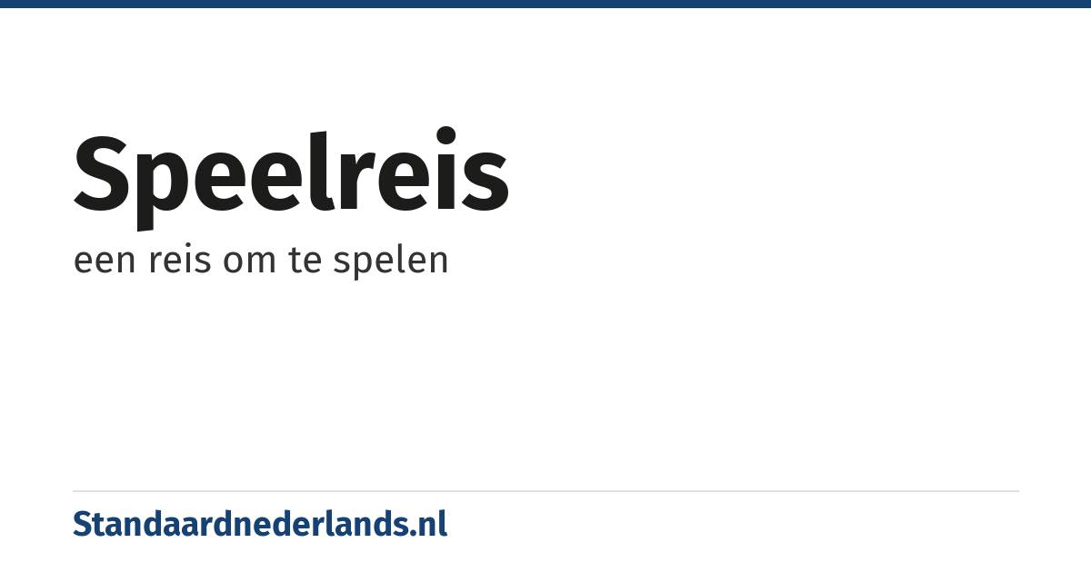 speelreis: een reis om te spelen