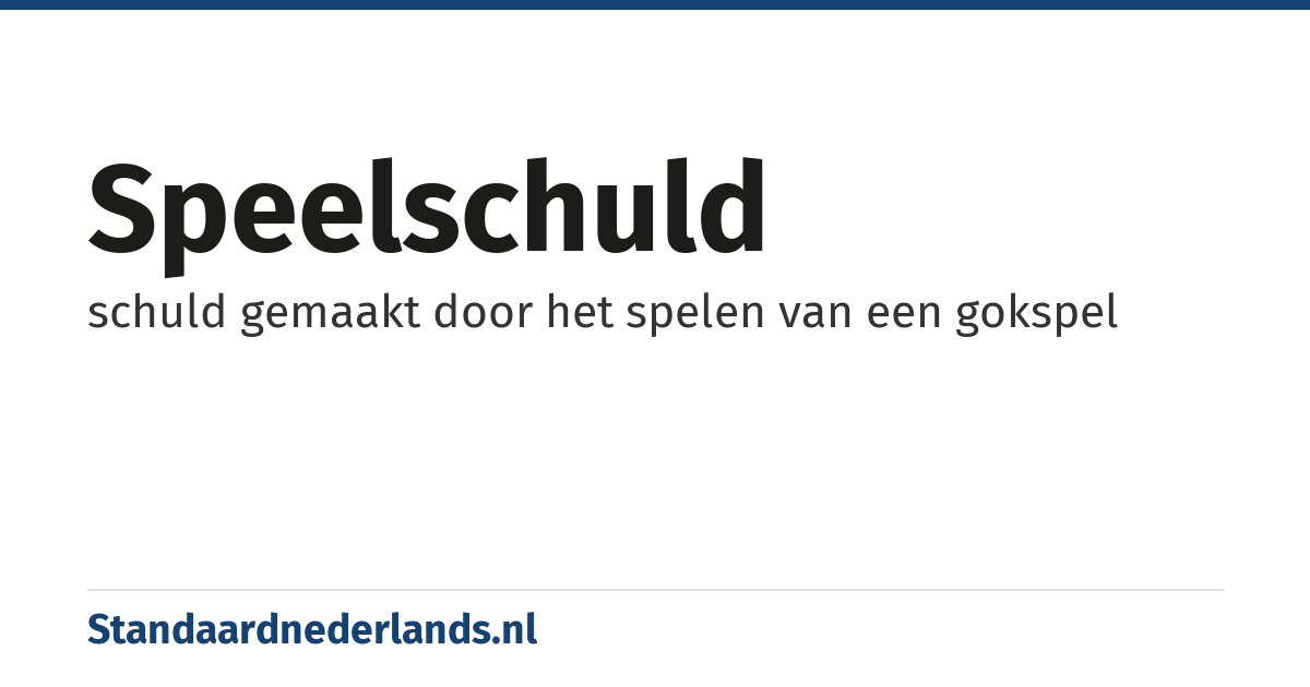 speelschuld: schuld gemaakt door het spelen van een gokspel