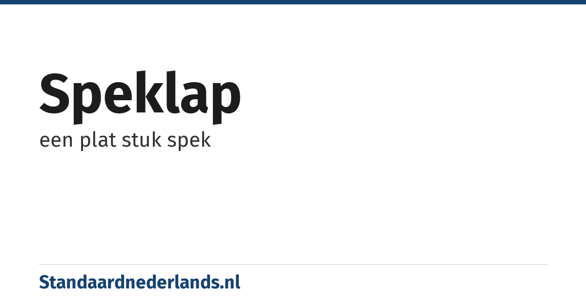 speklap: een plat stuk spek