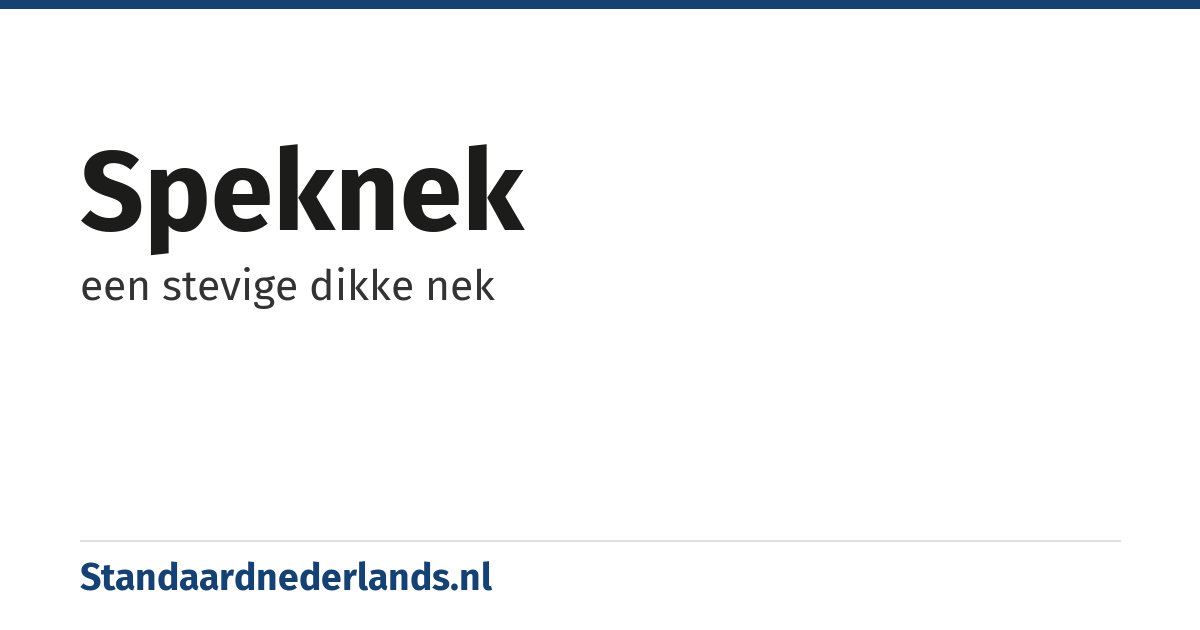 speknek: een stevige dikke nek