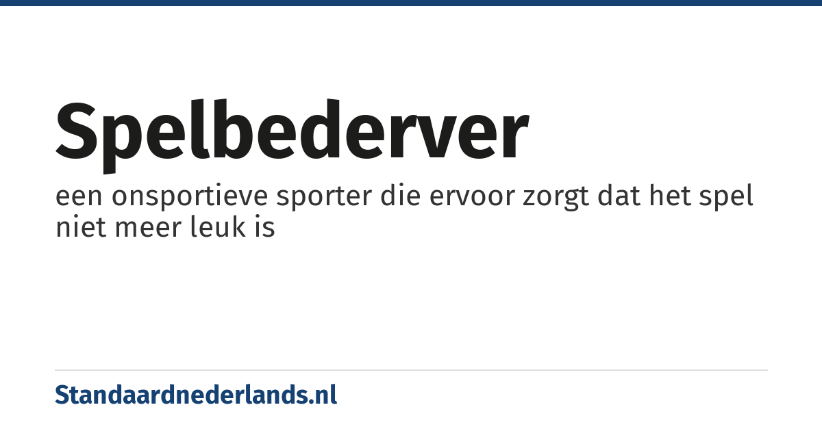 spelbederver: een onsportieve sporter die ervoor zorgt dat het spel niet meer leuk is
