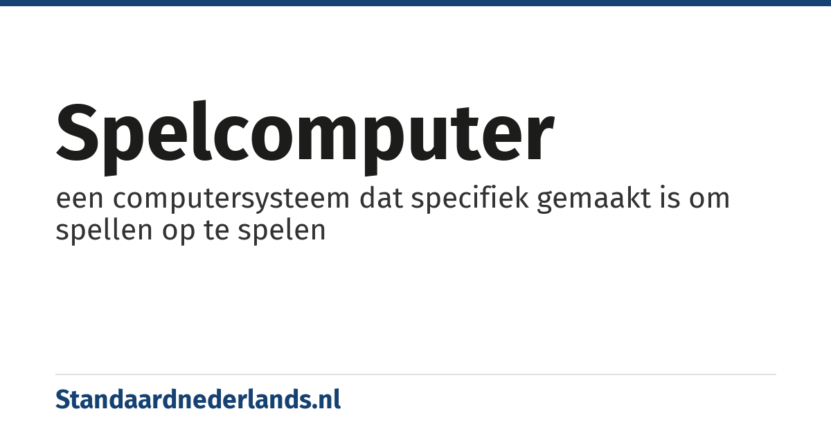 spelcomputer: een computersysteem dat specifiek gemaakt is om spellen op te spelen