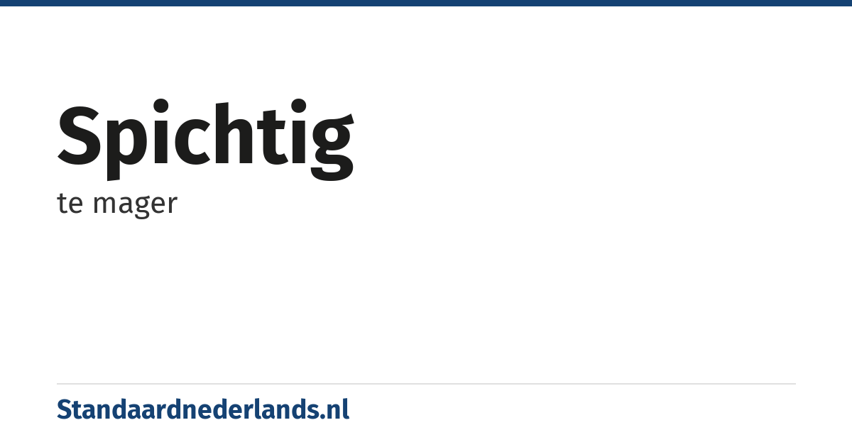 spichtig: te mager