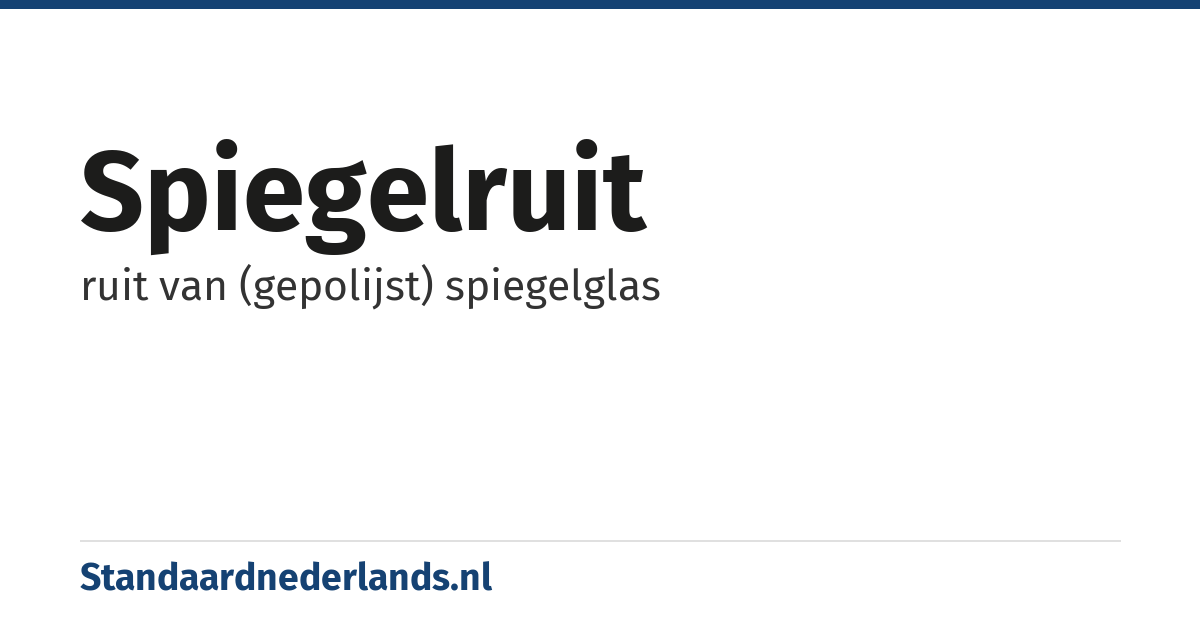 spiegelruit: ruit van (gepolijst) spiegelglas