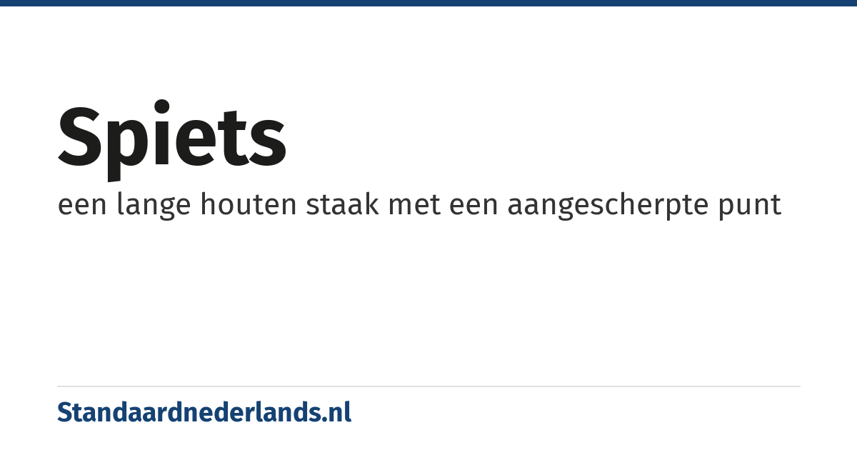 spiets: een lange houten staak met een aangescherpte punt
