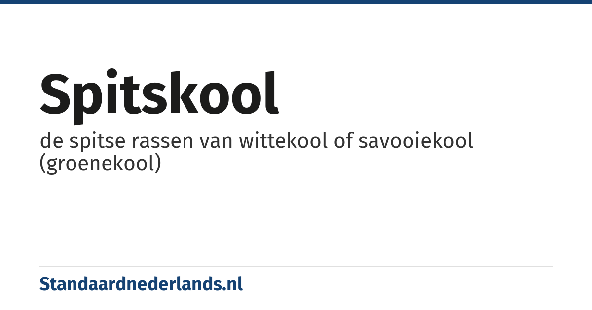 spitskool: de spitse rassen van wittekool of savooiekool (groenekool)