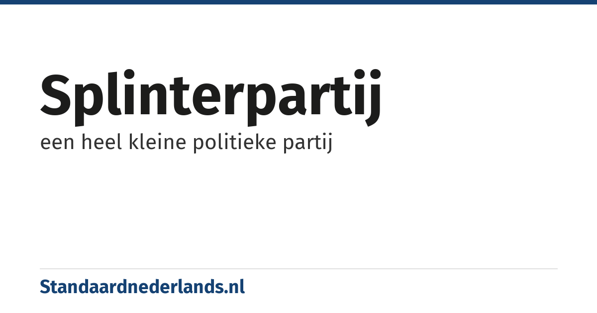splinterpartij: een heel kleine politieke partij